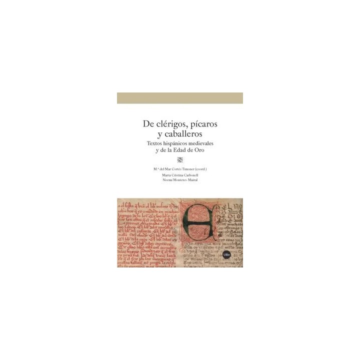 DE CLÉRIGOS, PÍCAROS Y CABALLEROS. TEXTOS HISPÁNICOS MEDIEVALES Y DE LA EDAD DE ORO