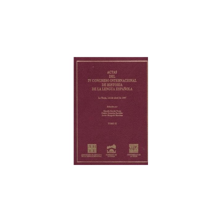 ACTAS IV CONGRESO INTERNACIONAL DE HISTORIA DE LA LENGUA ESPAÑOLA (VOL. II)