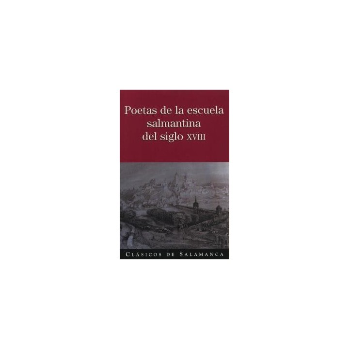 POETAS DE LA ESCUELA SALMANTINA DEL SIGLO XVIII
