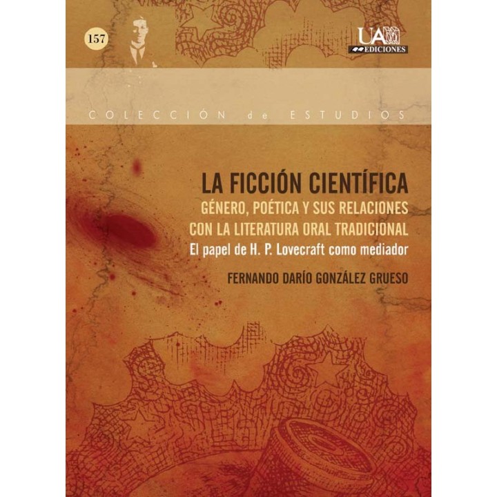 LA FICCIÓN CIENTÍFICA. GÉNERO, POÉTICA Y SUS RELACIONES CON LA LITERATURA ORAL TRADICIONAL