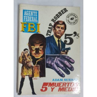 Cinco Muertos y Medio. Agente Federal FBI Trap Roober