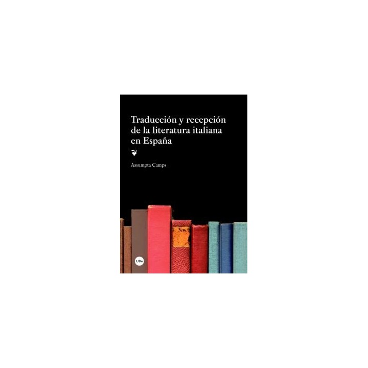 TRADUCCIÓN Y RECEPCIÓN DE LA LITERATURA ITALIANA EN ESPAÑA