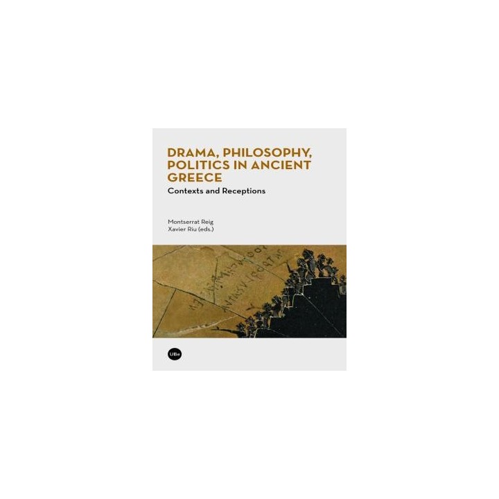 DRAMA, PHILOSOPHY, POLITICS IN ANCIENT GREECE