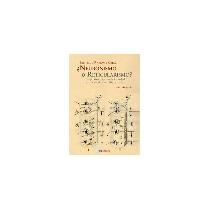 ¿NEURONISMO O RETICULARISMO?