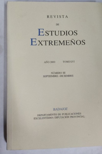 Revista de Estudios Extremeños. Año 2000 Tomo LVI Número III Septiembre-Diciembre