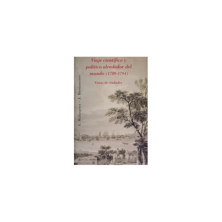 VIAJE CIENTÍFICO Y POLÍTICO ALREDEDOR DEL MUNDO (1789-1794)