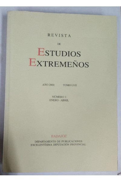 Revista de Estudios Extremeños. Año 2001 Tomo LVII Número I Enero-Abril