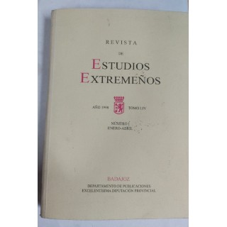 Revista de Estudios Extremeños. Año 1998 Tomo LIV Número I Enero-Abril