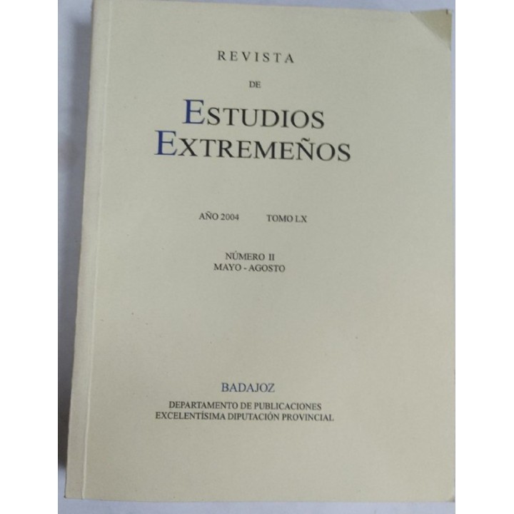 Revista de Estudios Extremeños. Año 2004 Tomo LX Número II Mayo-Agosto