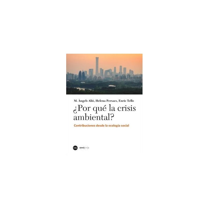 ¿POR QUÉ LA CRISIS AMBIENTAL?