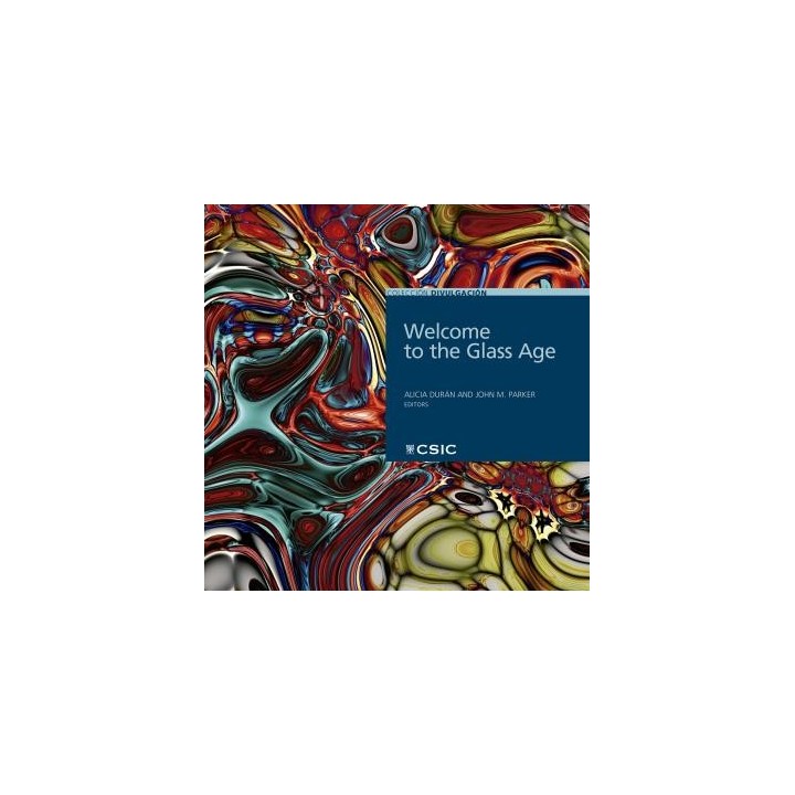 WELCOME TO THE GLASS AGE : CELEBRATING THE UNITED NATIONS INTERNATIONAL YEAR OF GLASS 2022