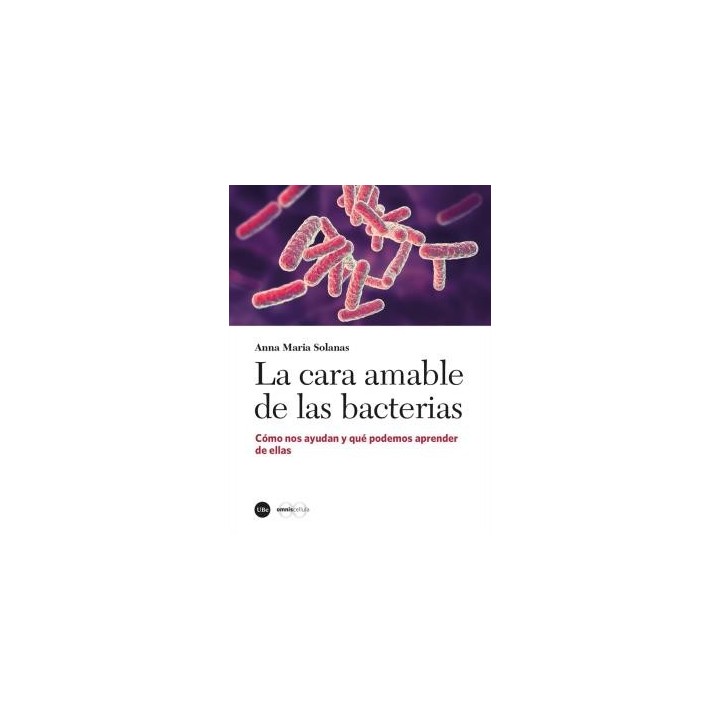 LA CARA AMABLE DE LAS BACTERIAS