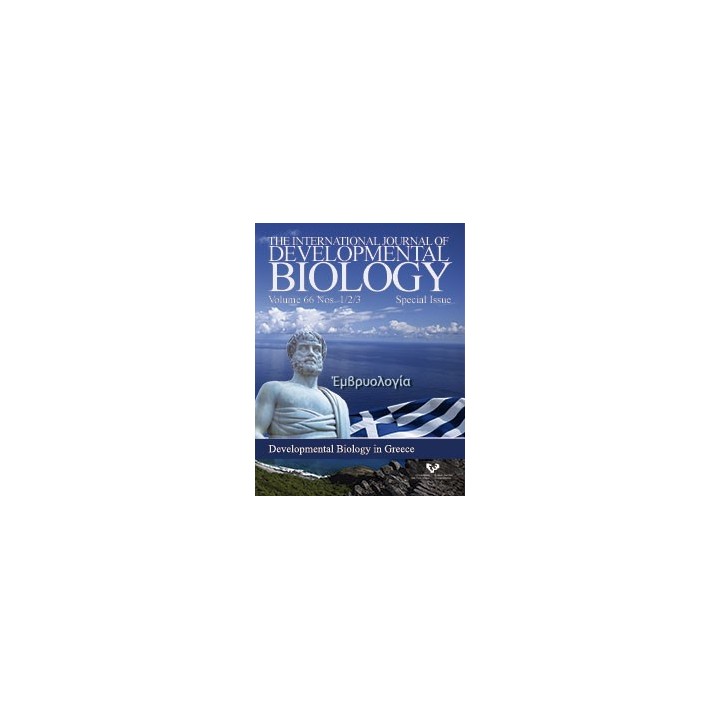 THE INTERNATIONAL JOURNAL OF DEVELOPMENTAL BIOLOGY VOL 66 Nº 1/2/3