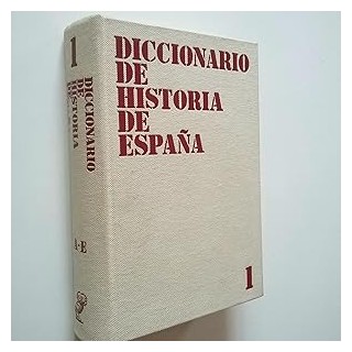 Diccionario de Historia de España 1. Tomo Primero A-E