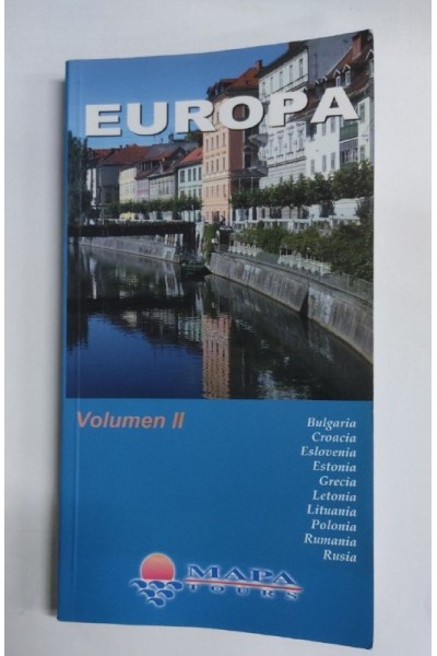 Europa Vol II. Bulgaria, croacia, Eslovenia, Estonia, Grecia, Letonia, Lituania, Polonia, Rumania, Rusia
