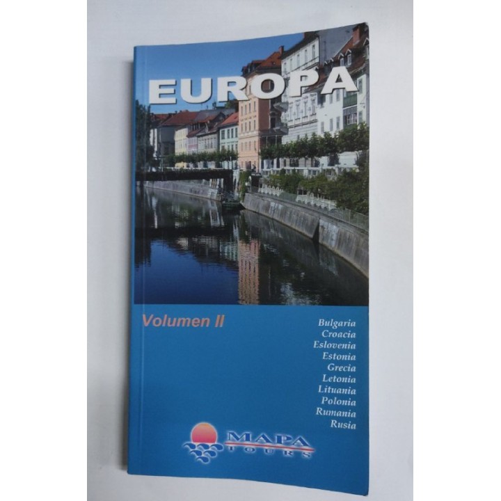 Europa Vol II. Bulgaria, croacia, Eslovenia, Estonia, Grecia, Letonia, Lituania, Polonia, Rumania, Rusia