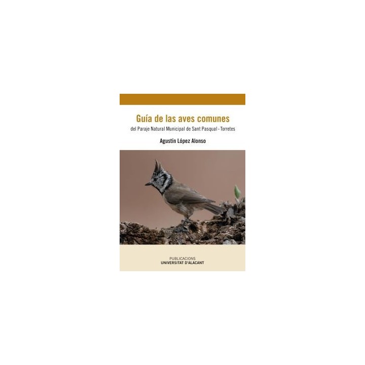 GUÍA DE LAS AVES COMUNES DEL PARAJE NATURAL MUNICIPAL DE SAN PASCUAL-TORRETES.
