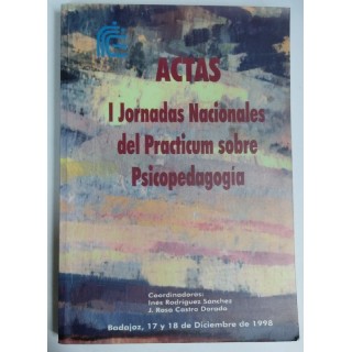 ACTAS I Jornadas Nacionales del Practicum sobre Psicopedagogia