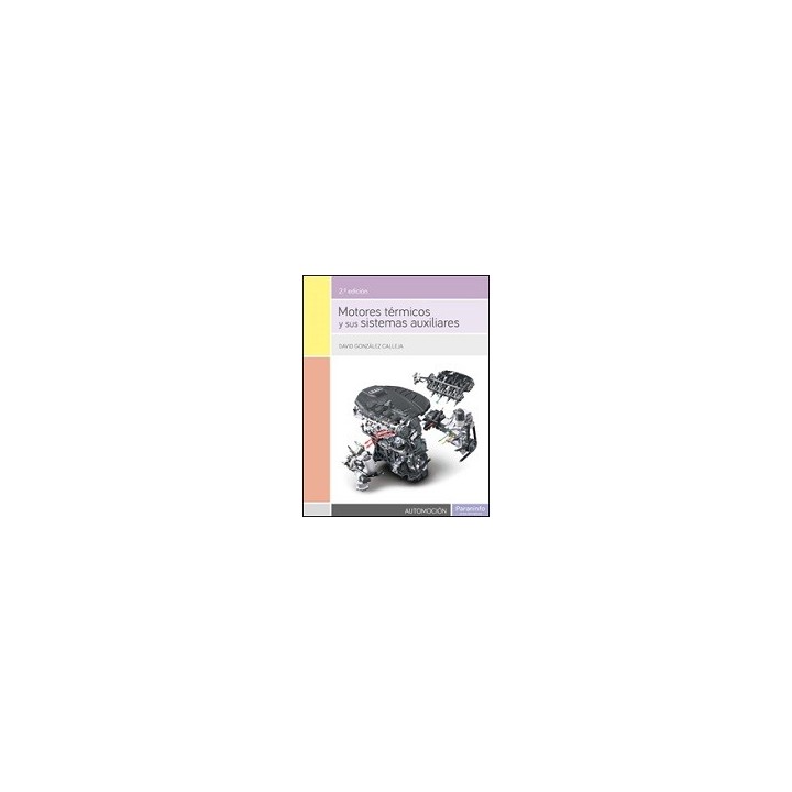 MOTORES TERMICOS Y SUS SISTEMAS AUXILIARES 2ª EDICION