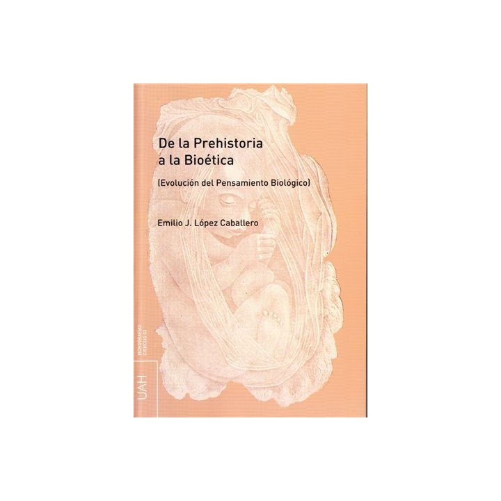 DE LA PREHISTORIA A LA BIOETICA