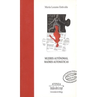 MUJERES AUTÓNOMAS, MADRES AUTOMÁTICAS
