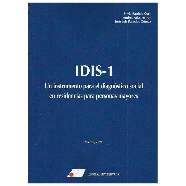 IDIS-1. UN INSTRUMENTO PARA EL DIAGNÓSTICO SOCIAL EN RESIDENCIAS PARA PERSONAS MAYORES