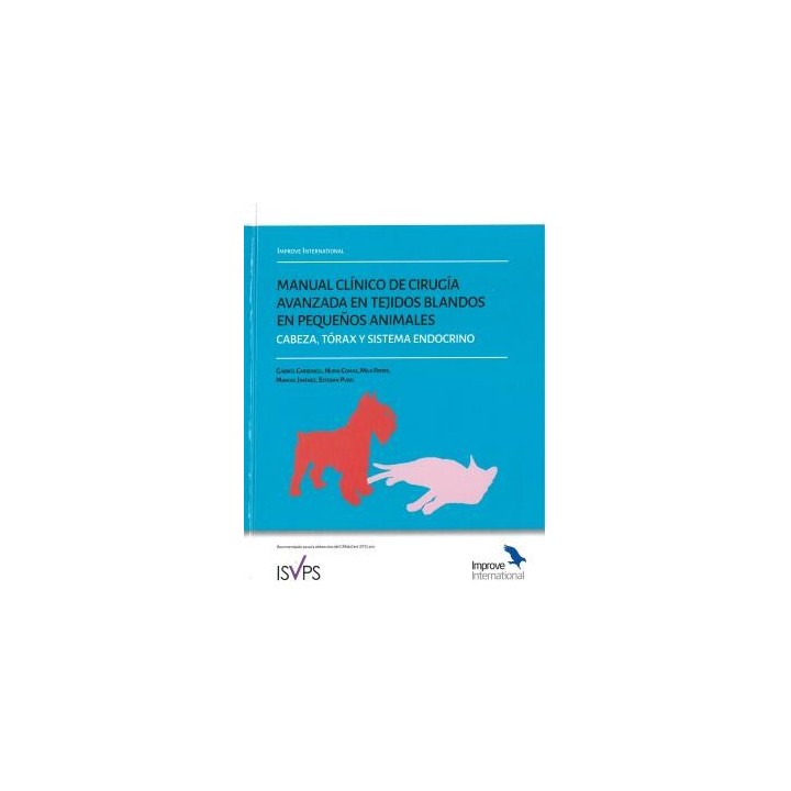 MANUAL CLÍNICO DE CIRUGÍA AVANZADA DE TEJIDOS BLANDOS EN PEQUEÑOS ANIMALES. CABEZA, TÓRAX Y SISTEMA ENDOCRINO