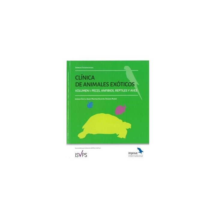 CLÍNICA DE ANIMALES EXÓTICOS. VOLUMEN 1: PECES, ANFIBIOS, REPTILES Y AVES