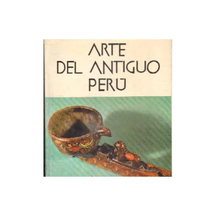 ARTE DEL ANTIGUO PERU