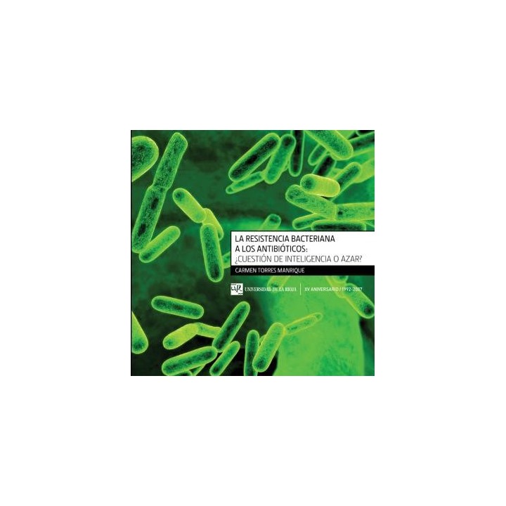 LA RESISTENCIA BACTERIANA A LOS ANTIBIÓTICOS