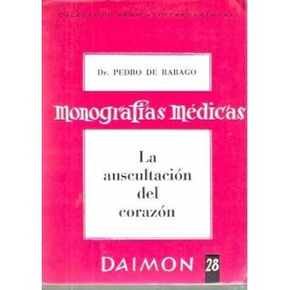 Monografias Medicas. La auscultación del Corazón