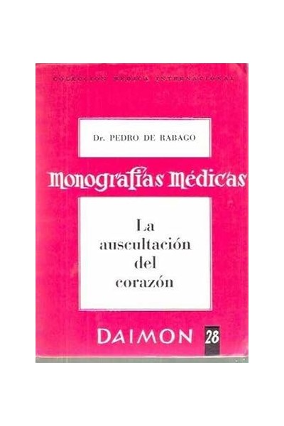Monografias Medicas. La auscultación del Corazón