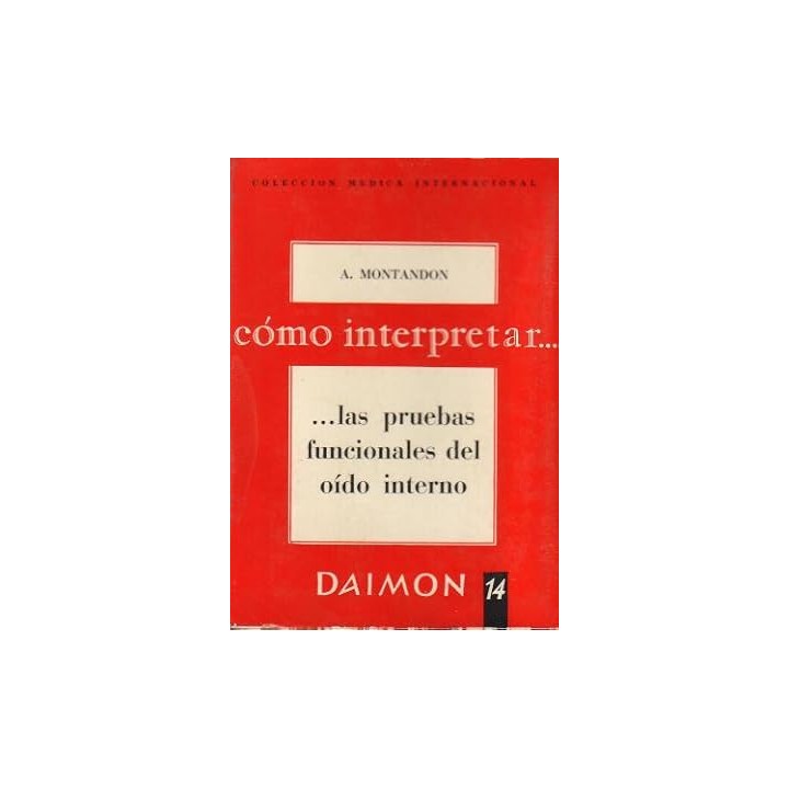 COMO INTERPRETAR LAS PRUEBAS FUNCIONALES DEL OIDO INTERNO