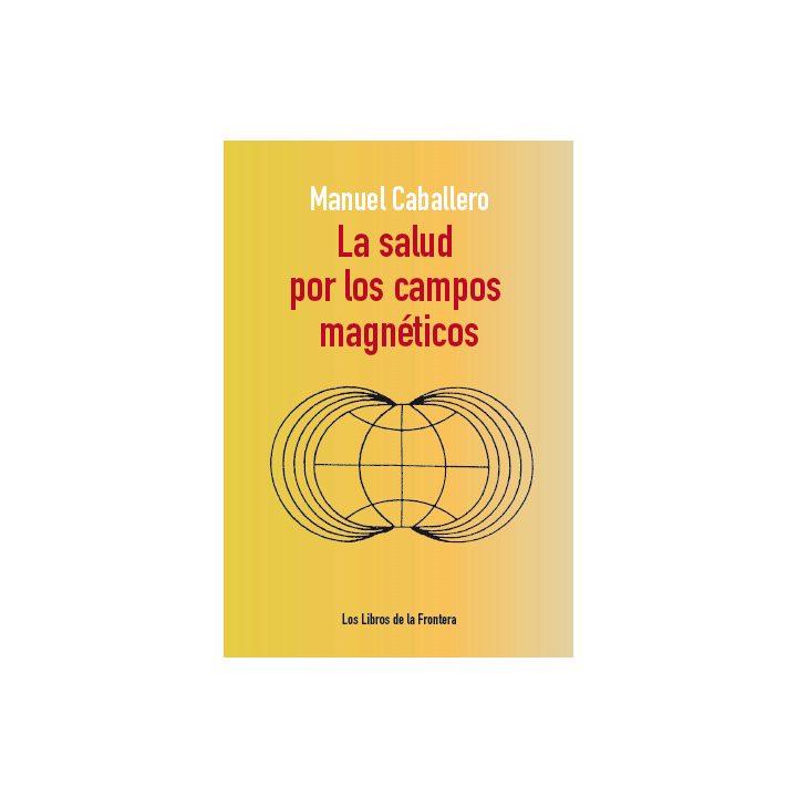LA SALUD POR LOS CAMPOS MAGNÉTICOS