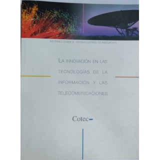 La Innovacion en las Tecnologias de la Informacion y las Telecomunicaciones