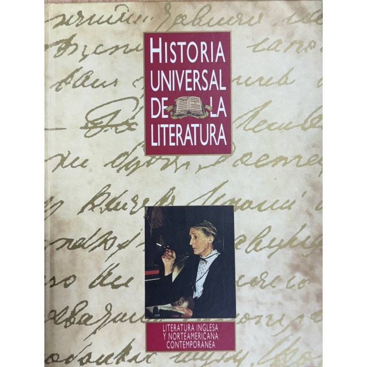 HISTORIA UNIVERSAL DE LA LITERATURA (17). LITERATURA INGLESA Y NORTEAMERICANA CONTEMPORÁNEA.