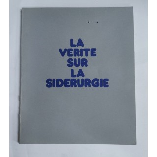 La Verite Sur la Siderurgie.
