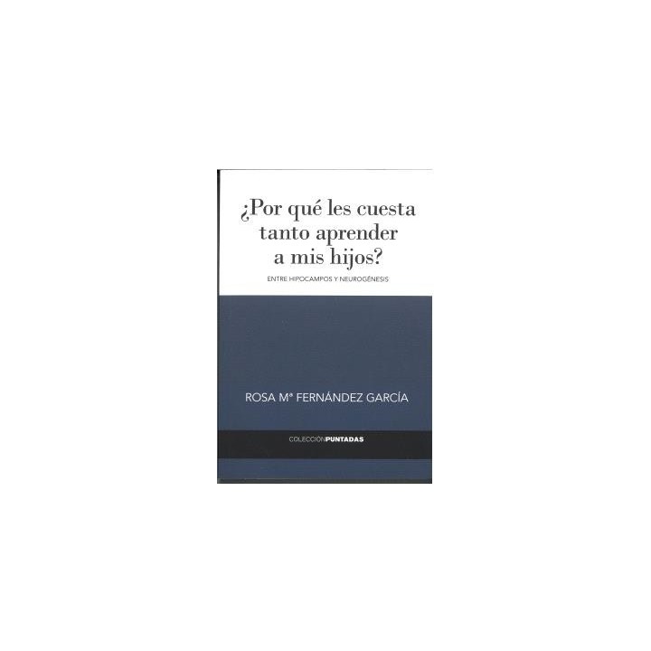 ¿POR QUÉ LES CUESTA TANTO APRENDER A MIS HIJOS?