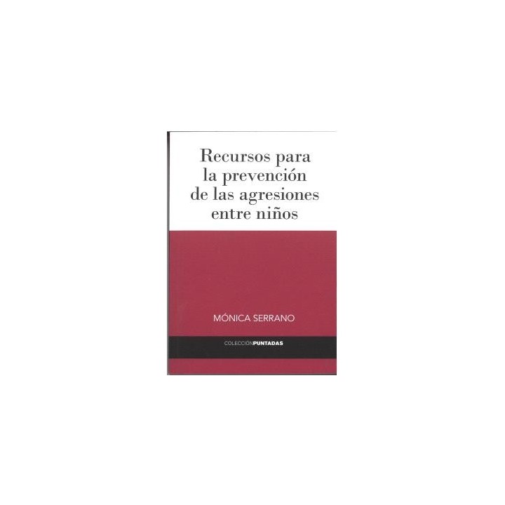 RECURSOS PARA LA PREVENCIÓN DE LAS AGRESIONES ENTRE NIÑOS