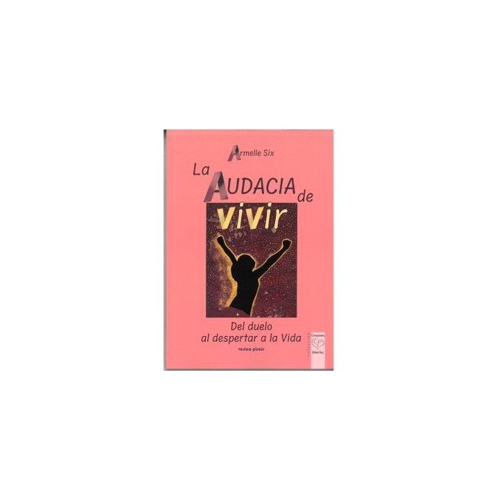 LA AUDACIA DE VIVIR