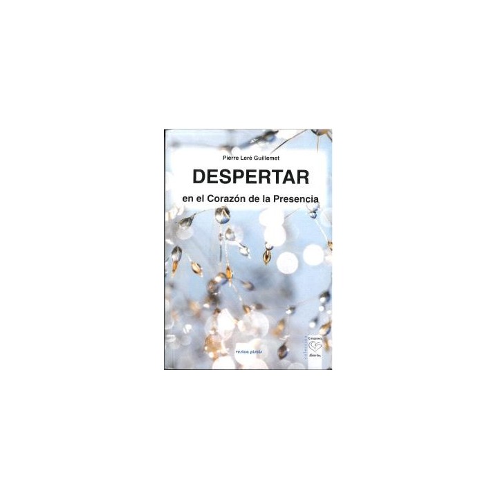 DESPERTAR EN EL CORAZÓN DE LA PRESENCIA