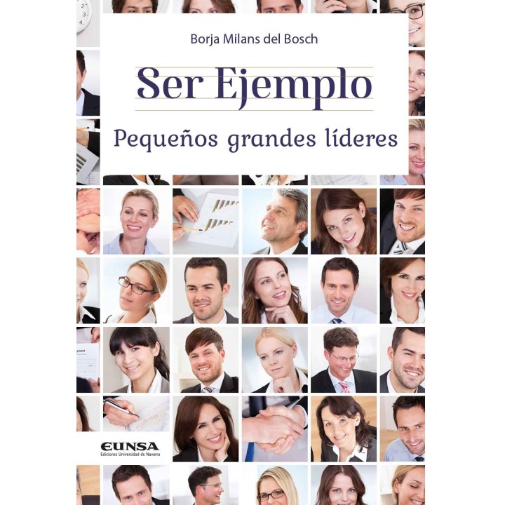 SER EJEMPLO. PEQUEÑOS GRANDES LÍDERES