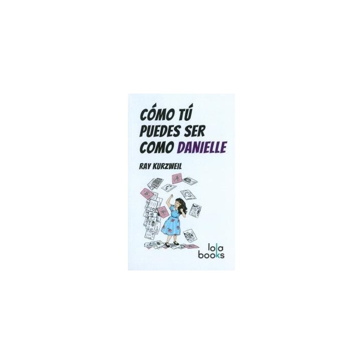 CÓMO TÚ PUEDES SER COMO DANIELLE