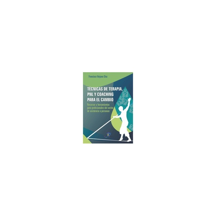 TÉCNICAS DE TERAPIA, PNL Y COACHING PARA EL CAMBIO