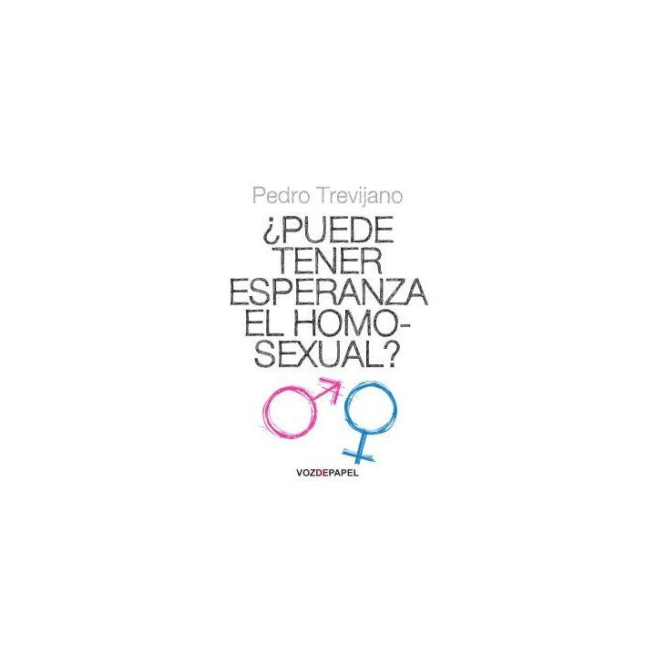 ¿PUEDE TENER ESPERANZA EL HOMOSEXUAL?