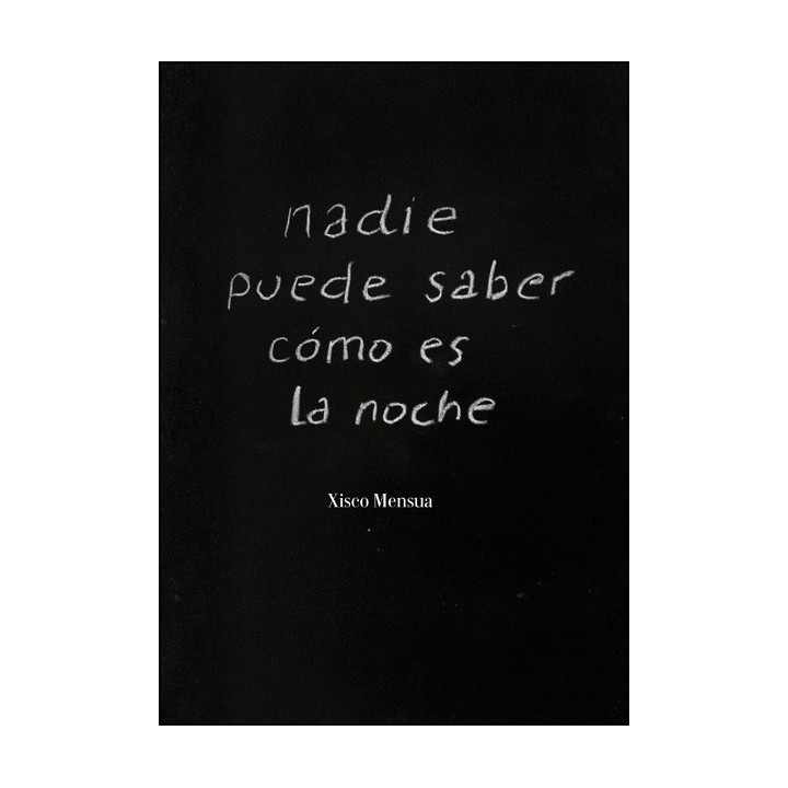 NADIE PUEDE SABER CÓMO ES LA NOCHE