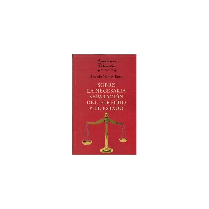 SOBRE LA NECESARIA SEPARACIÓN DEL DERECHO Y EL ESTADO