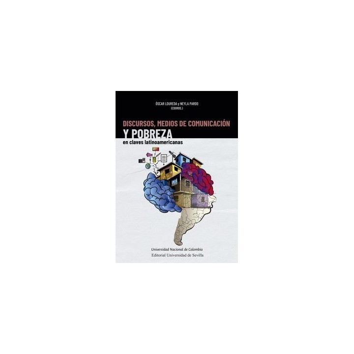 DISCURSOS, MEDIOS DE COMUNICACIÓN Y POBREZA EN CLAVES LATINOAMERICANAS