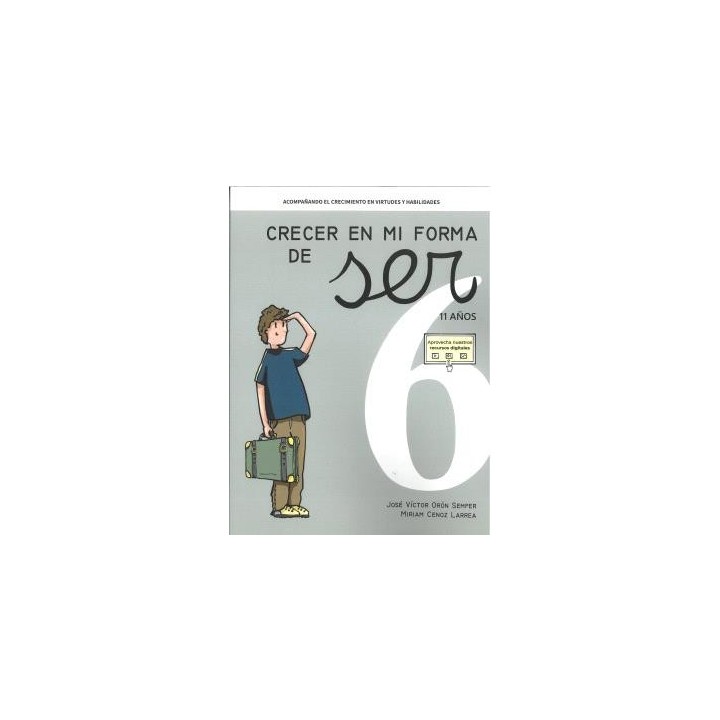 CRECER EN MI FORMA DE SER 06 - 11 AÑOS