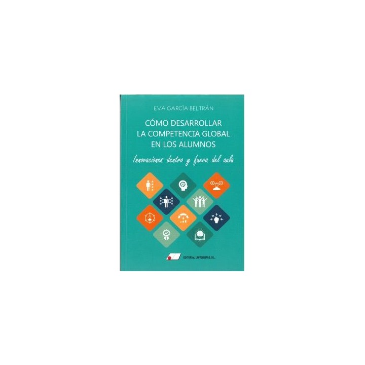 COMO DESARROLLAR LA COMPETENCIA GLOBAL EN LOS ALUMNOS - INNOVACIONES DENTRO Y FUERA DEL AULA